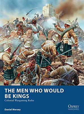Alle Details zum Brettspiel The Men Who Would Be Kings: Colonial Wargaming Rules und ähnlichen Spielen