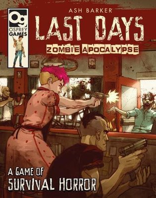 Alle Details zum Brettspiel Last Days: Zombie Apocalypse - A Game of Survival Horror und ähnlichen Spielen