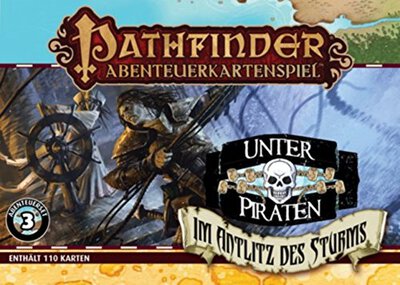 Alle Details zum Brettspiel Pathfinder Abenteuerkartenspiel: Unter Piraten #3 – Im Antlitz des Sturms (Abenteuerset-Erweiterung) und ähnlichen Spielen