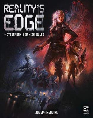 Alle Details zum Brettspiel Reality's Edge: Cyberpunk Skirmish Rules und ähnlichen Spielen