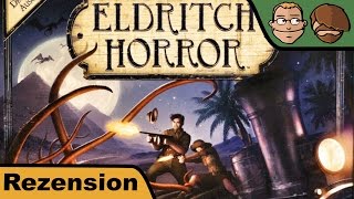YouTube Review vom Spiel "Eldritch Horror" von Hunter & Cron - Brettspiele