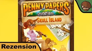YouTube Review vom Spiel "Penny Papers Adventures: Die Totenkopfinsel" von Hunter & Cron - Brettspiele